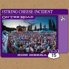 The String Cheese Incident - Early Summer 2015 Selections