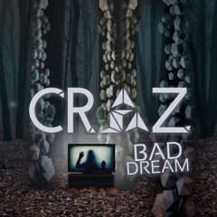 Craz - Bad Dream [EDM.com Exclusive]