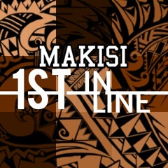 Makisi "1st in Line"