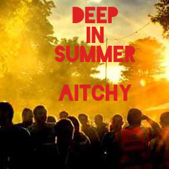 Aitchy - Deep In Summer