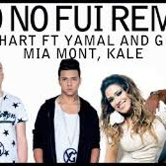 Yo No Fui Remix - Mario Hart FT Mia Mont, Kale, Yamal And George