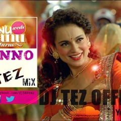 Tanu Weds Manu Returns - Banno ( Dj Tez Official Mix )