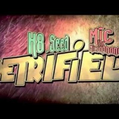 H8 Seed - Petrified (ft. Mic The Microphone) (Extended Mix)