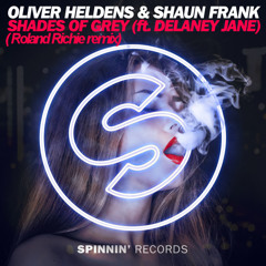 Oliver Heldens & Shaun Frank feat. Delaney Jane - Shades Of Grey (Roland Richie remix)