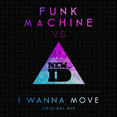 FUNK MACHINE vs. NEW_ID - I Wanna Move