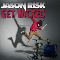 Jason Risk - Get Wicked (Original Mix) [OUT NOW]