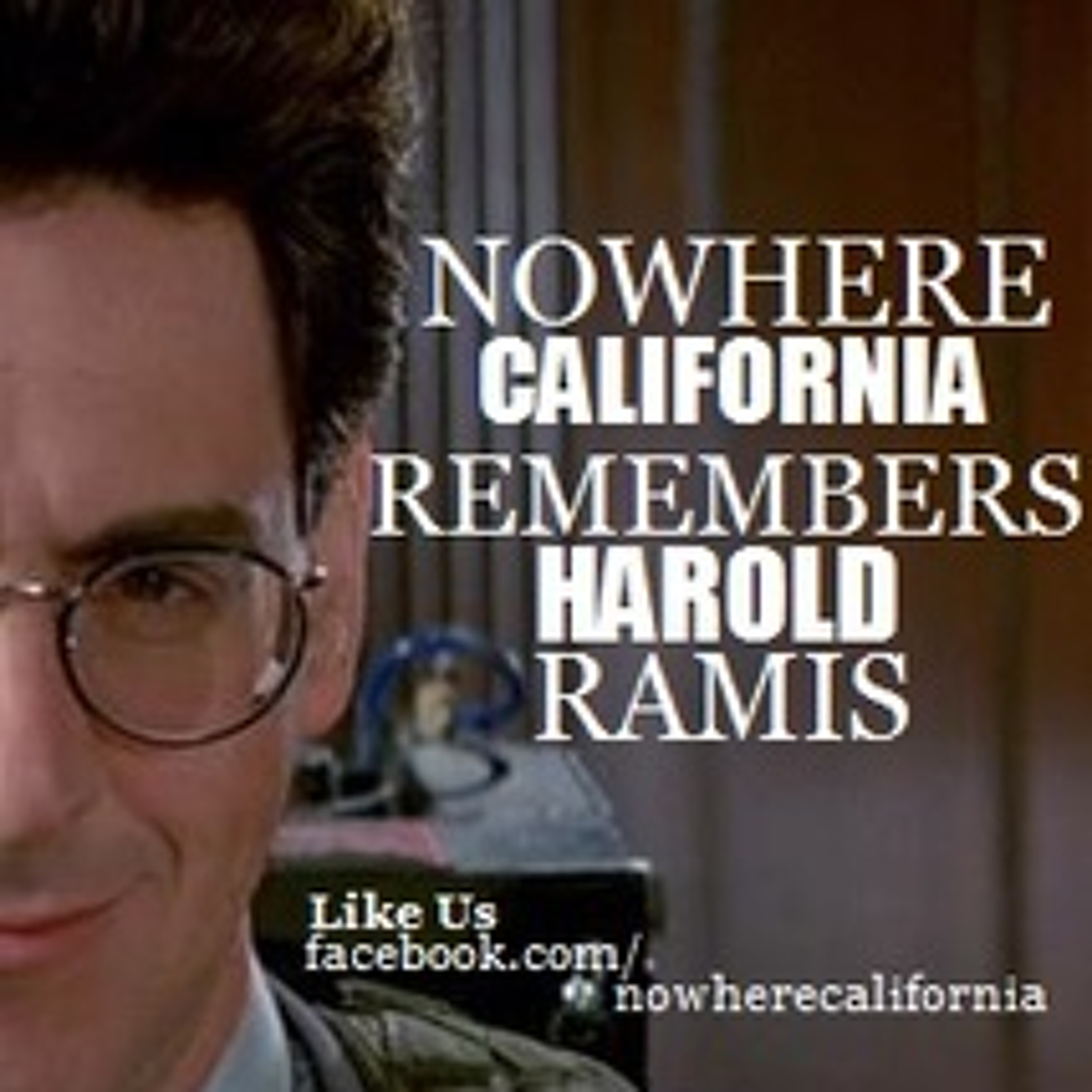 Nowhere California Remembers Harold Ramis..
