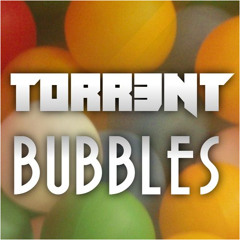 Torr3nt - Bubbles (Sean-JS Remix)