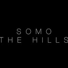 Somo - The Hills (The Weeknd Rendition)