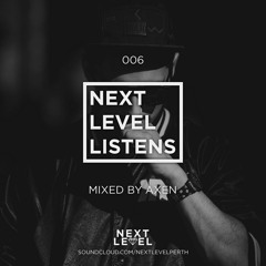 NEXT LEVEL LISTENS 006 - AXEN