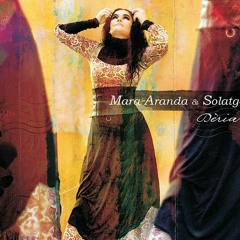 Mara Aranda & Solatge, 'Nans de Xàtiva' (TRADITIONAL VALENCIAN SONG)