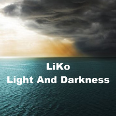 LiKo - Light And Darkness (Original Mix)