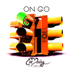 Em Bailey - On Go Ft. Mike B (Main)