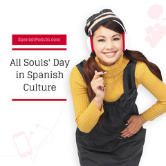 Advanced Audio Blog 1 (Spain) #2 - All Souls' Day in Spanish Culture