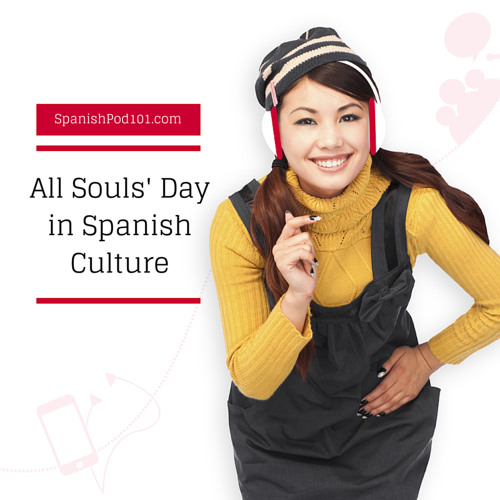 Advanced Audio Blog 1 (Spain) #2 - All Souls' Day in Spanish Culture