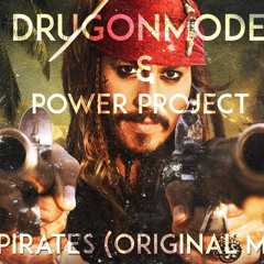 DrugONmode X Power Project - Pirates (Original Mix)