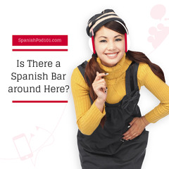 Beginner Season 5 #1 - Is There a Spanish Bar around Here?