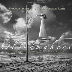 Cloudmakers - Stephan Baer feat. Uyanga Bold, Tina Guo, Oliver Sadie (ReallySlowMotion)