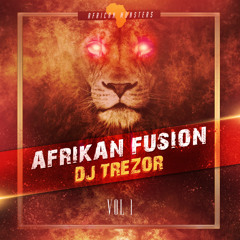 AFRIKAN FUSION VOL1  - (Produced AfricanMonsters Mastering & Dj Trezor) - #AfroBeats #News2k15