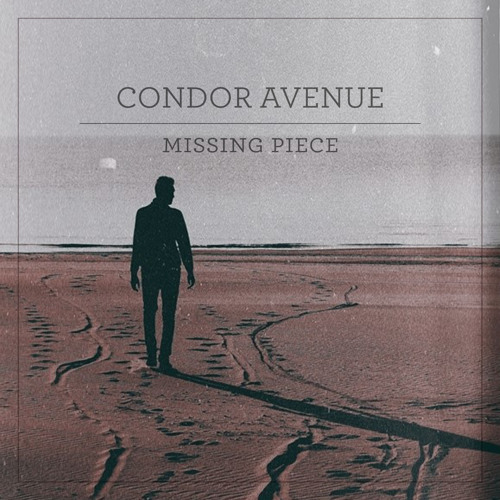 Stream Condor Avenue Missing Piece by Condor Avenue Listen online