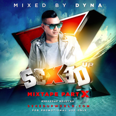 SEXED UP THE MIXTAPE X #SEXEDUP10 #DJDYNA