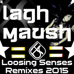 Lagh Maush - Loosing Senses (Revol Is Senseless Remix)