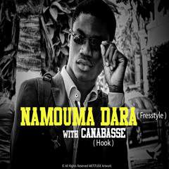 Namouma Dara Ft. Canabasse (Freestyle)