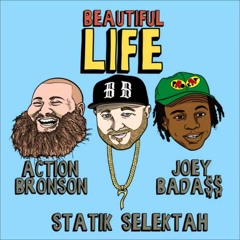 Statik Selektah Beautiful Life Feat. Action Bronson & Joey Bada$$ (Official Audio)