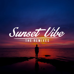 Sunset Vibe - The Remixes