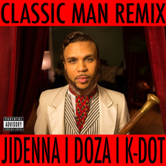 JIDENNA - CLASSIC MAN (REMIX) FT. DOZA & KENDRICK LAMAR