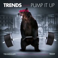 Trends - Pump It Up / Virus (TR009)