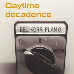 Daytime Decadence