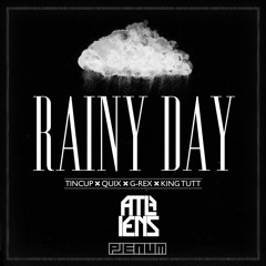 Tincup ✖ Quix ✖ G-Rex ✖ King Tutt - Rainy Day (ATLiens Remix)