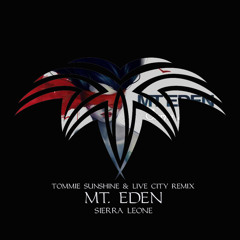 Mt. Eden - Sierra Leone [Tommie Sunshine & Live City Remix] [Ultra Records]