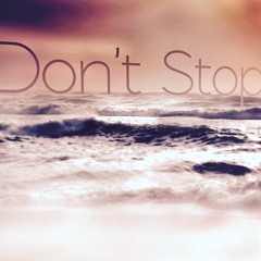 ATB - Don't Stop (You Tropical Remix)