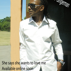 She Says She Wants To Love Me