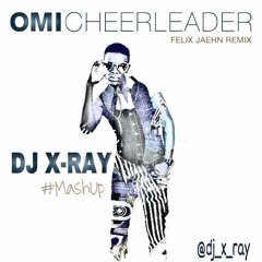 OMI - Cheerleader (DJ X - RAY MashUp) **Hit Buy 4 Free Download**