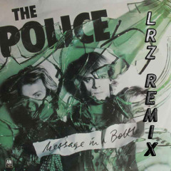 The Police - Message In A Bottle (LRZ Remix)