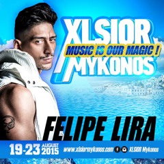 Xlsior Mykonos 2015 (Dj Felipe Lira)