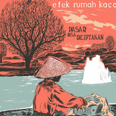Efek Rumah Kaca - Pasar Bisa Diciptakan