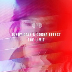 Jordy Dazz & Cobra Effect - The Limit (Out Now)