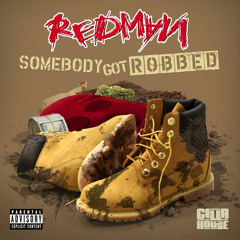 Redman Somebody Got Robbd Feat. Mr. Yellow