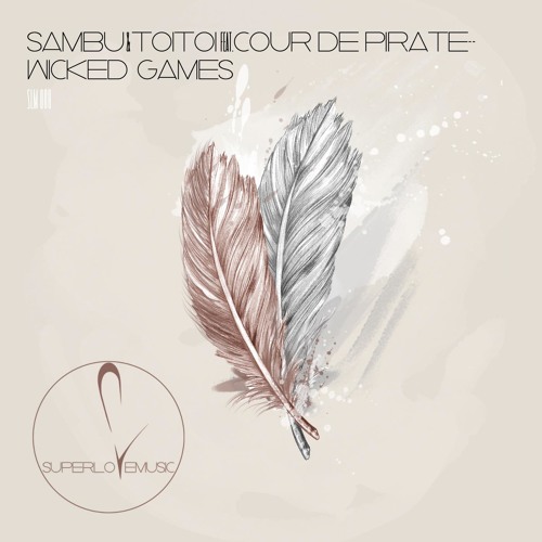 Sambu&Toitoi-Wicked Games (Main Mix)