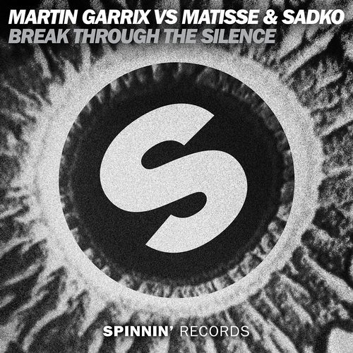 Martin Garrix vs Matisse & Sadko - Break Through The Silence