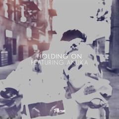 Pham - Holding On (feat. Anuka) [Thissongissick.com Premiere]