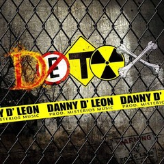 Danny D León-"Detox"  (Prod. MisteriosMusic)