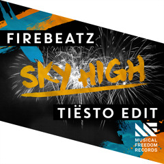 Firebeatz - Sky High (Tiësto Edit) [OUT NOW]