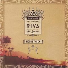 Klingande Feat. Broken Back - Riva (Monkeyneck Remix)