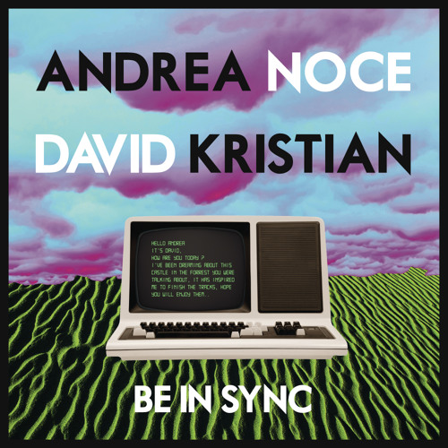 MMLP202 - Andrea Noce & David Kristian "Be In Sync" [PREVIEW] OUT!