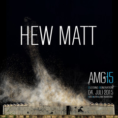 Hew Matt @ AMG15 - Closing Generation, Altes Militärgelände Halberstadt, 04.07.15